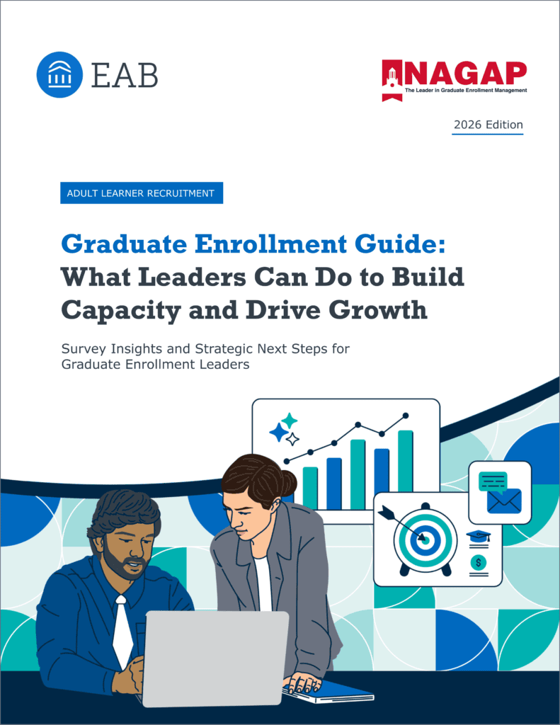 Graduate Enrollment Guide: What Leaders Can Do to Build Capacity and Capture Growth